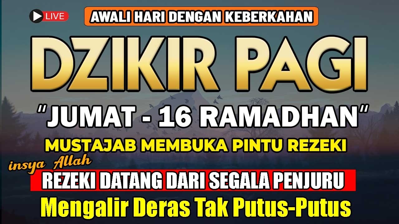 PUTAR DZIKIR INI ! Dzikir Pagi Mustajab Hari Jumat Pembuka Pintu Rezeki Dari Segala Penjuru
