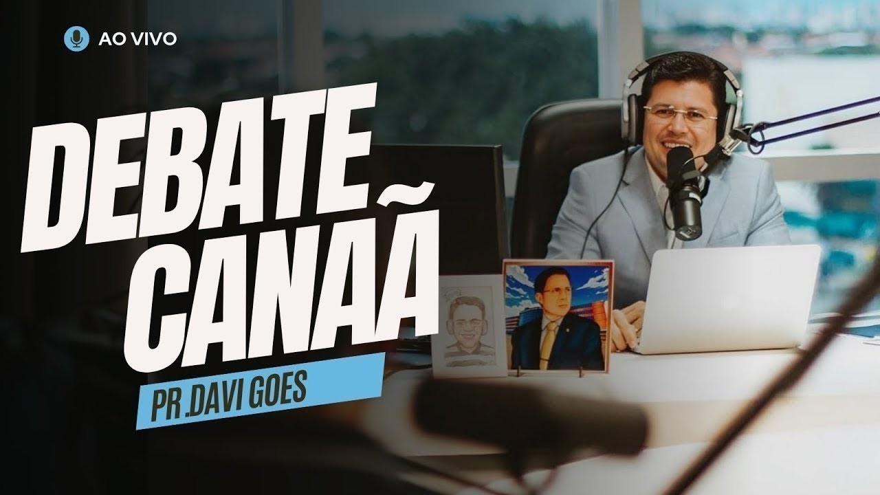 DEBATE CANAÃ- PR. DAVI GOES - 17/03/2026