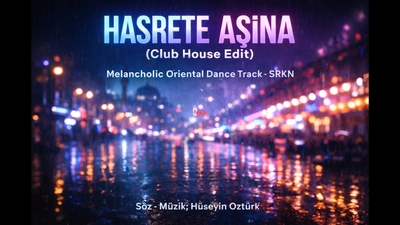 Hasrete Aşina (Club House Edit) | Melancholic Oriental Dance Track – SRKN