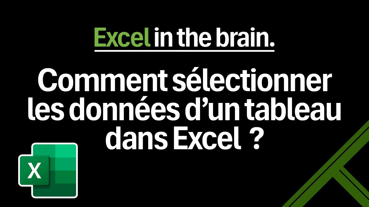 Comment s&eacute;lectionner les donn&eacute;es d'un tableau dans Excel