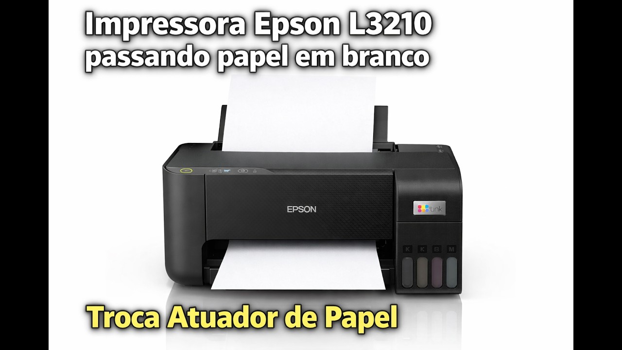 impressora epson L3210 passando papel em branco   Troca atuador de papel