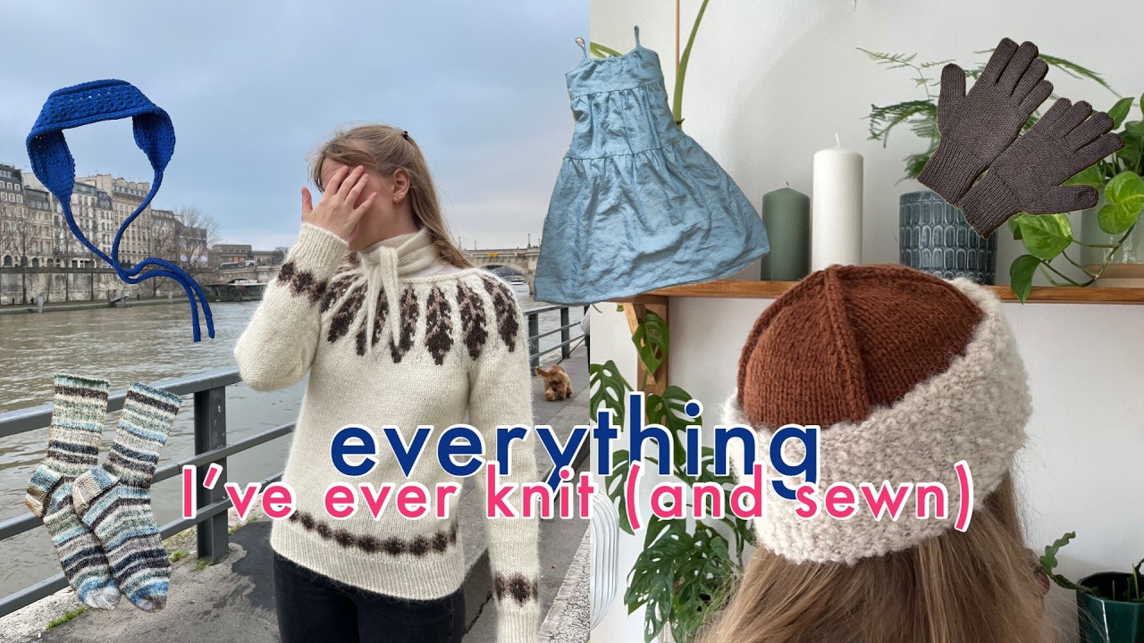 Everything I’ve ever knit (+ sewn) – My knitting journey