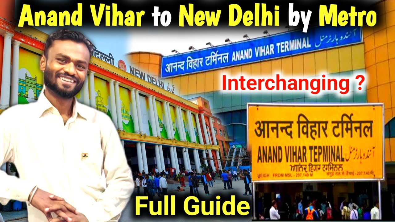 Anand Vihar Railway Station to New Delhi Railway Station by Metro | आनंद विहार से नई दिल्ली मेट्रो ।