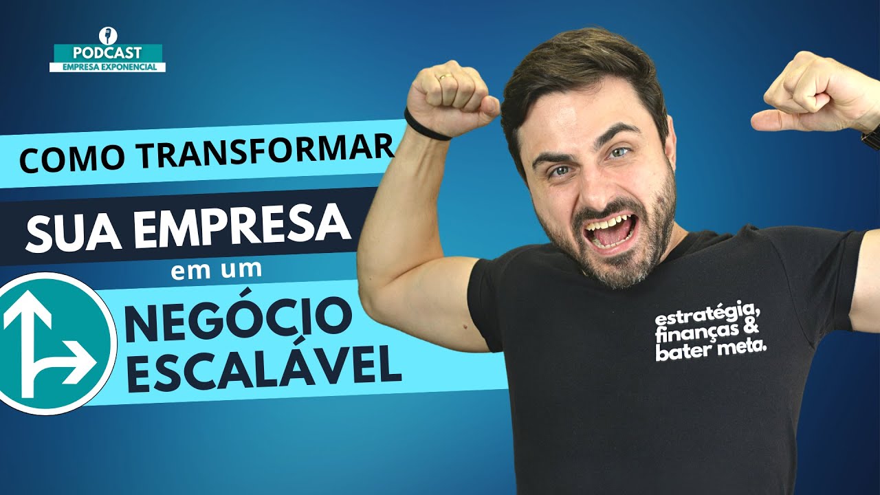 Guia para ESCALAR a sua EMPRESA e CRESCER R&Aacute;PIDO | Ep. 36