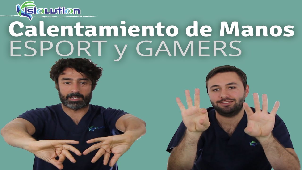 CALENTAMIENTO de MANOS para ESPORTS - FISIOGAMER Fisioterapia | Fisiolution