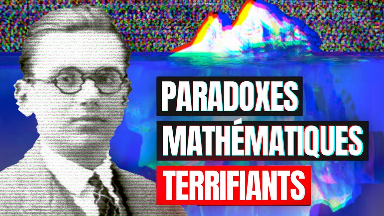 Iceberg des PARADOXES mathématique les plus troublants!