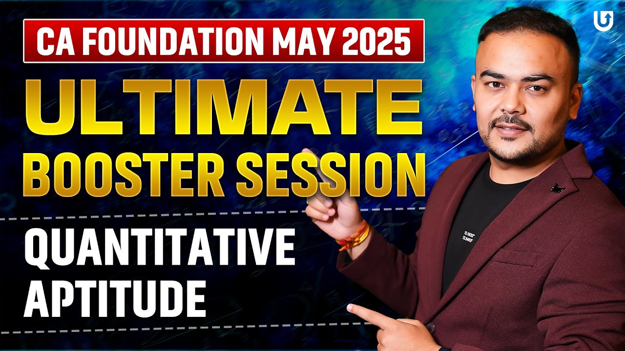 CA Foundation May 2025 | QA Ultimate Booster Session | Quantitative Aptitude | CA Pranav Popat