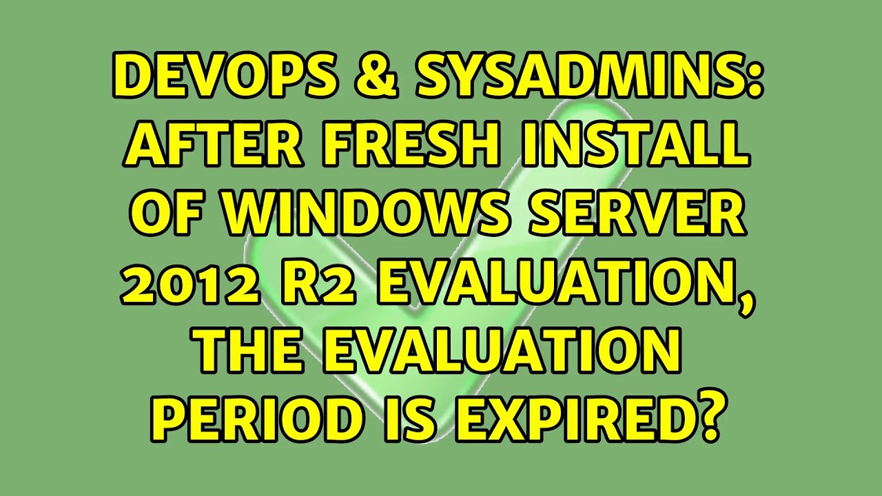 After fresh install of Windows Server 2012 R2 Evaluation, the evaluation period is expired?