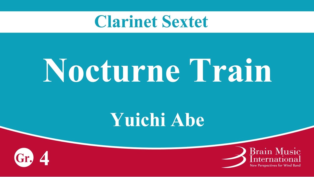 Nocturne Train - Clarinet Sextet by Yuichi Abe