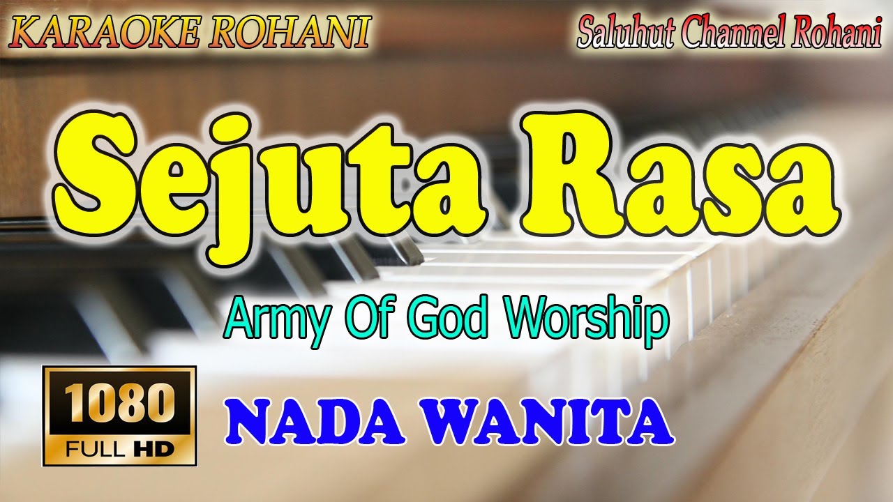 SEJUTA RASA ll KARAOKE ROHANI ll ARMY OF GOD WORSHIP ll NADA WANITA B=DO