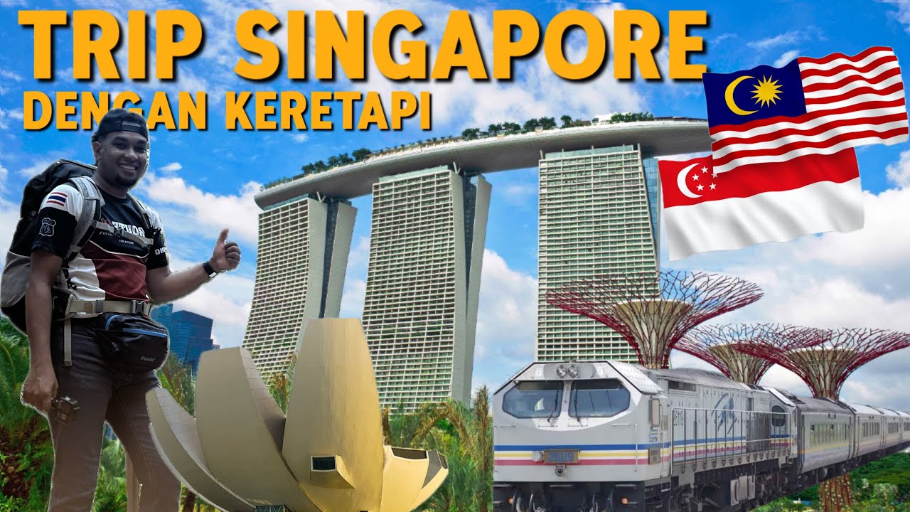TRIP SINGAPORE BY TRAIN | 3H2M | MALAYSIA | SINGAPURA | KERETAPI TANAH MELAYU | KTMB