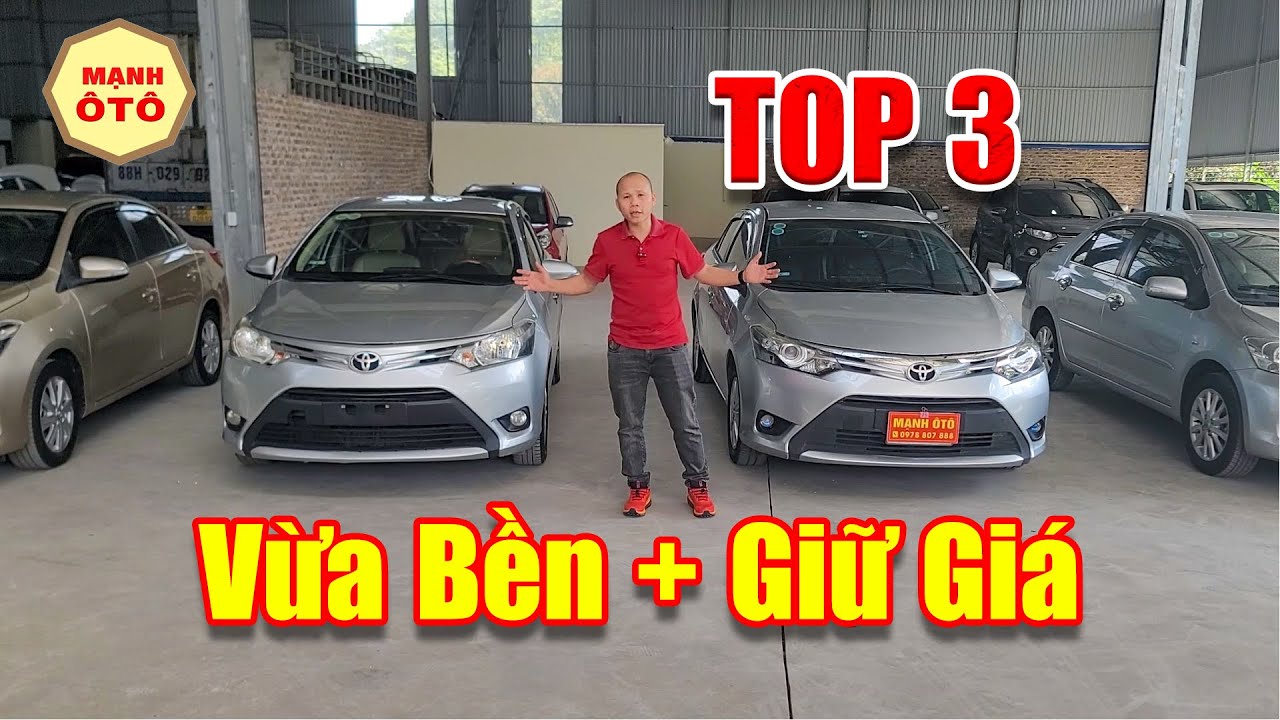 TOP 3 Xe Cũ GIỮ GIÁ ĐỈNH Nhất Thị Trường  Lại Bền Bỉ - Mạnh Ô Tô