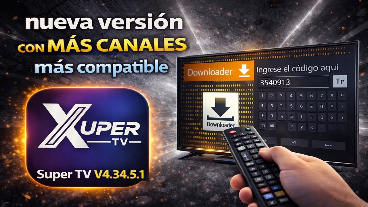 😎 LA NUEVA VERSION DE XUP3R TV ESTA INCREIBLE 🤩 NUEVO CODIGO DOWNLOADER 2026 PARA SUPER