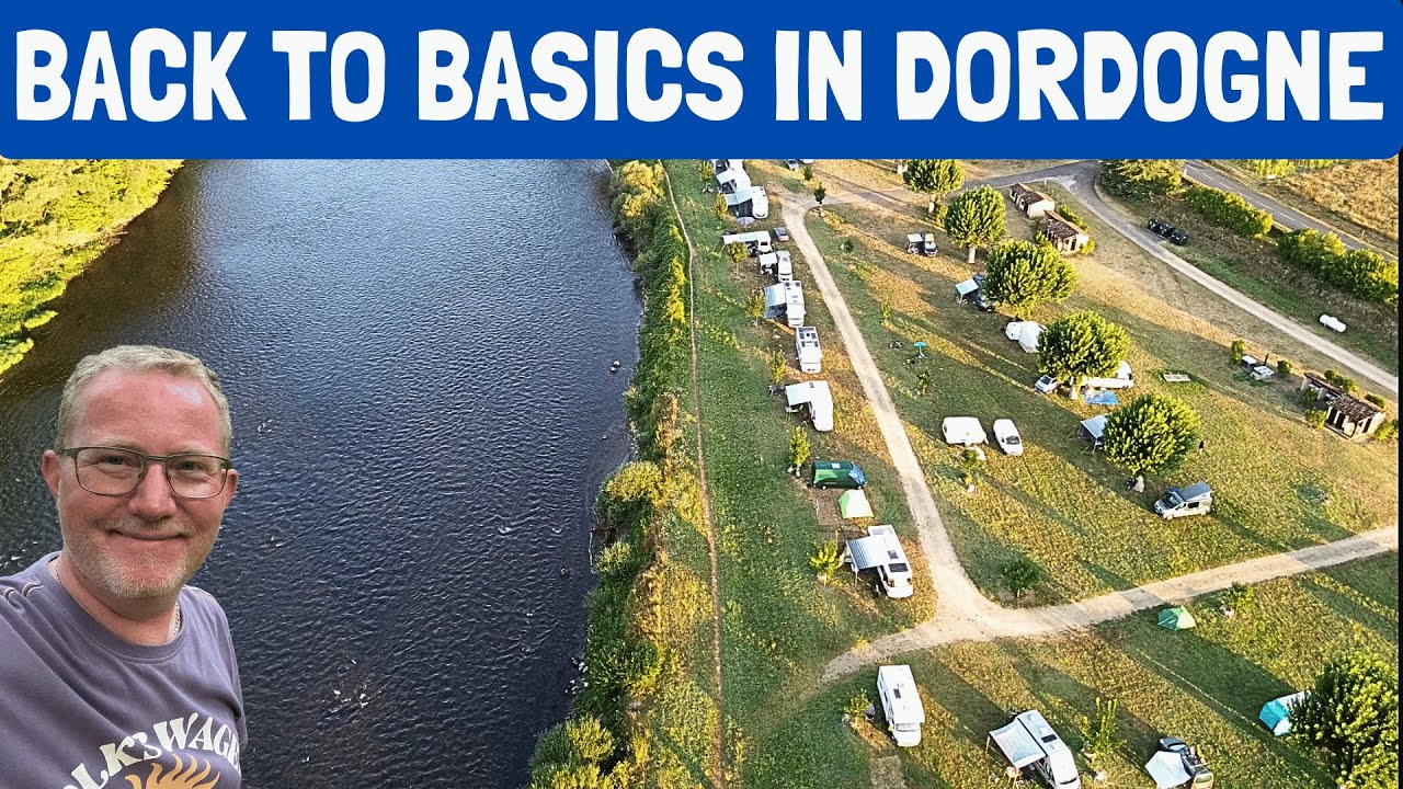 Discover the Perfect Riverside Campsite in the Dordogne with us in our Hymer Campervan  4K