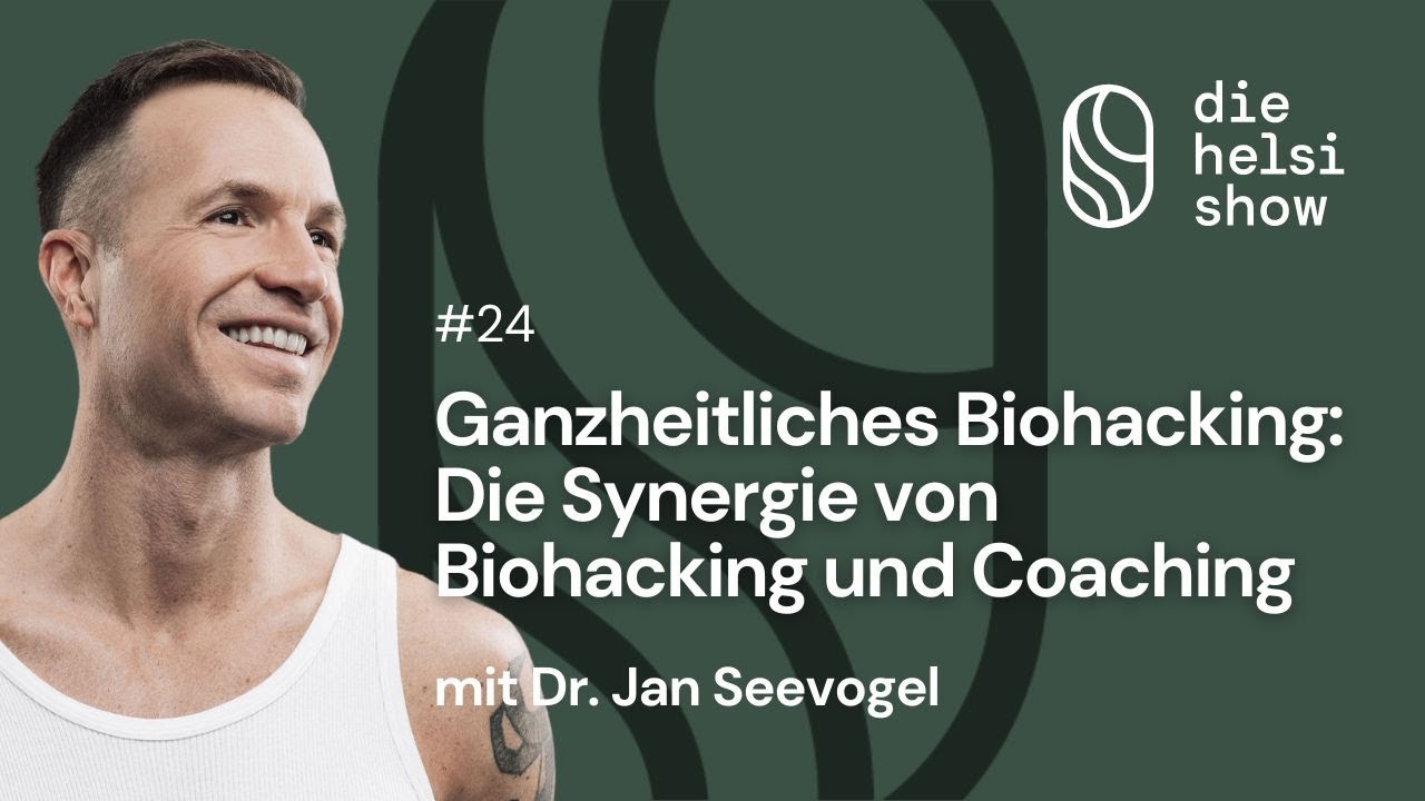 Ganzheitliches Biohacking: Die Synergie von Biohacking und Coaching mit Dr. Jan Seevogel #24