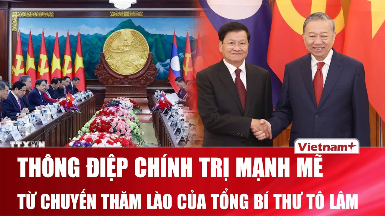 Tổng Bí thư, Chủ tịch nước Lào khẳng định chuyến thăm của Tổng Bí thư Tô Lâm mang ý nghĩa lịch sử