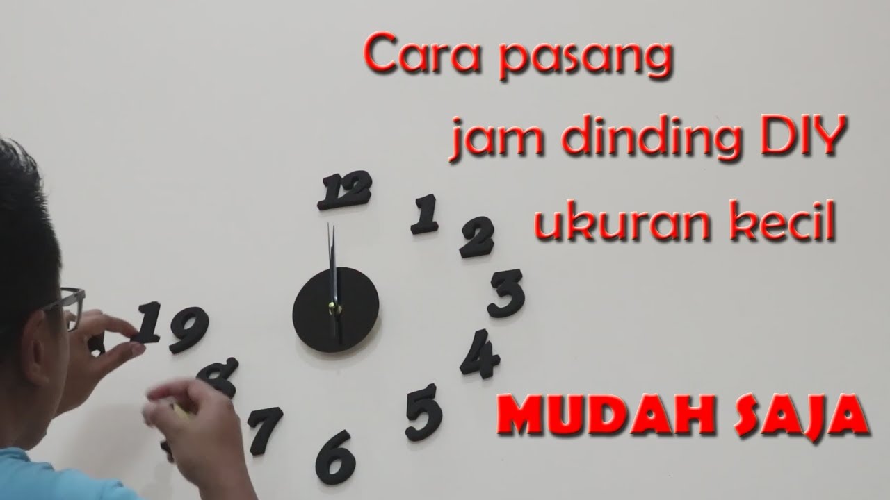 Cara pasang jam DIY (ukuran kecil)
