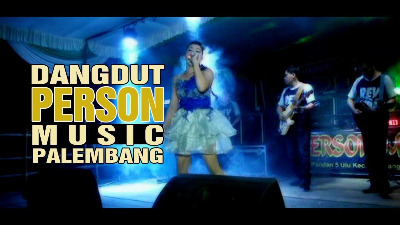 LAGU DANGDUT TERBARU # PERSON MUSIC ORKES TOP PALEMBANG