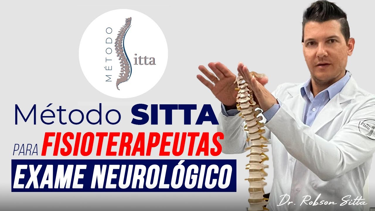EXAME NEUROLÓGICO DERMÁTOMOS e MIÓTOMOS para FISIOTERAPEUTAS - CURSO Método SITTA do Dr Robson Sitta