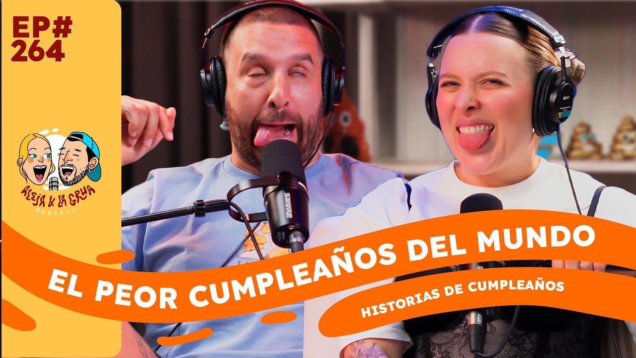 EP 264 EL PEOR CUMPLEA&Ntilde;OS DEL MUNDO | Historias de Cumplea&ntilde;os
