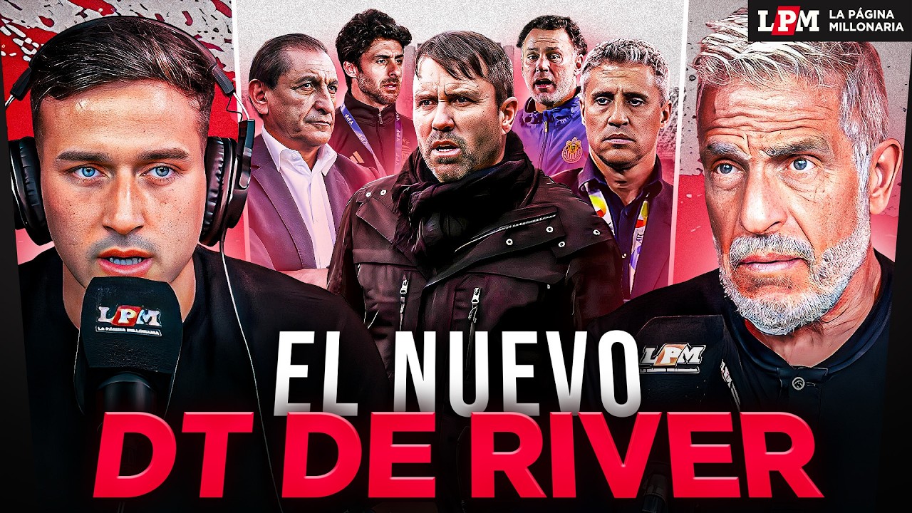 ¿QUIÉN SERÁ EL NUEVO DT DE RIVER?