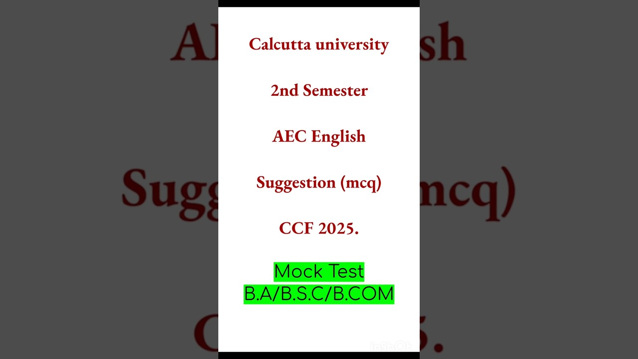 Calcutta University 2nd Semester AEC English Suggestion (mcq) CCF 2025. B.A/B.SC/B.COM
