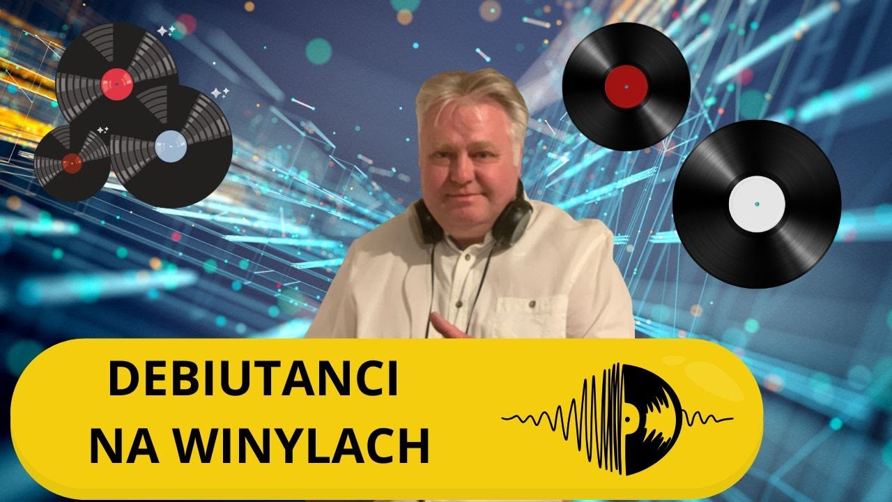 DEBIUTY NA WINYLACH