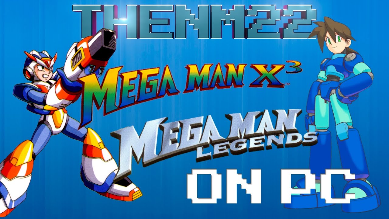 Mega Man on PC: Mega Man X3 & Legends (Part 3) - TheNM22