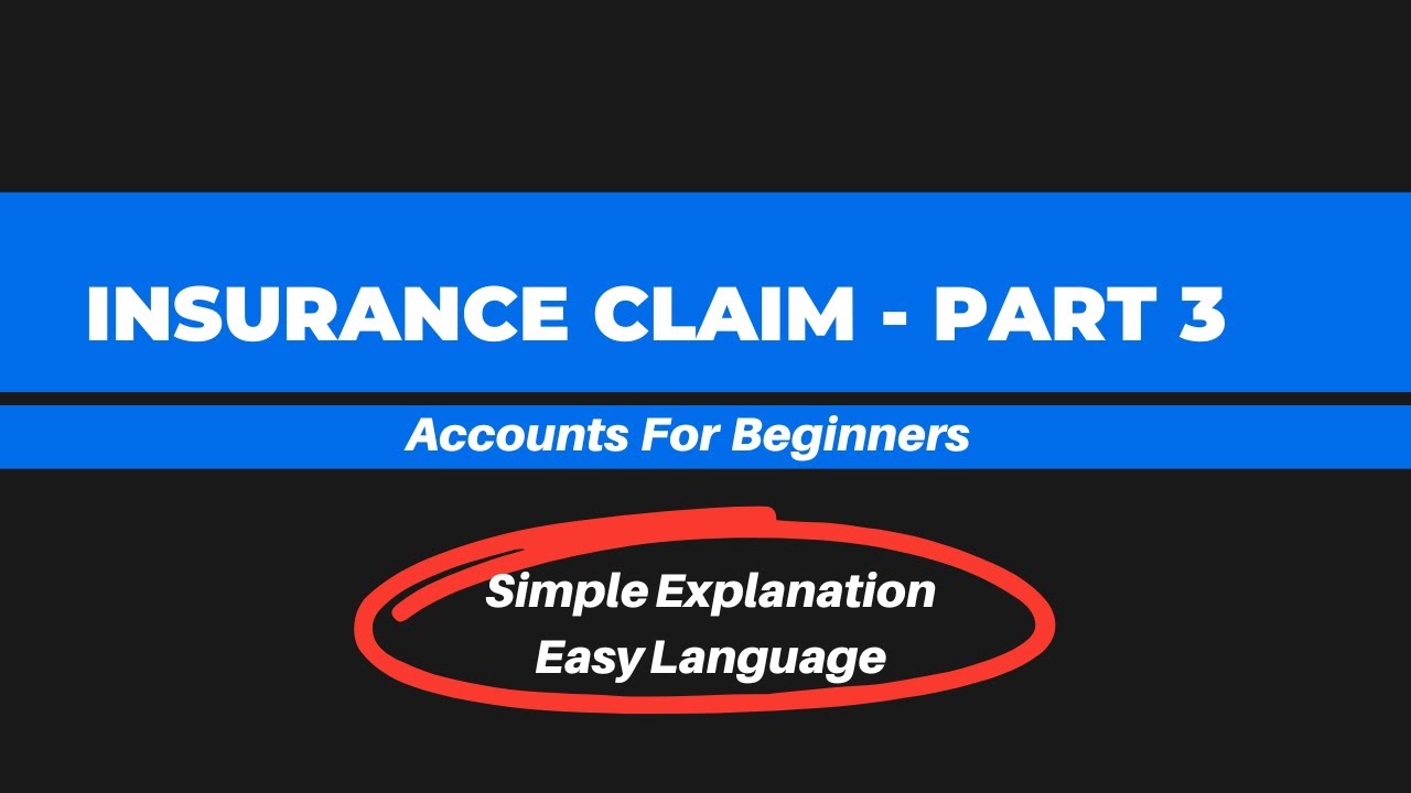 Insurance Claim | Accounts for Beginners | Part 3