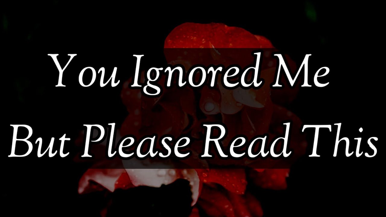 You Ignored Me But Please Read This..🌹🥰💕☺️ || Love Letters☺️💕🥰🌹