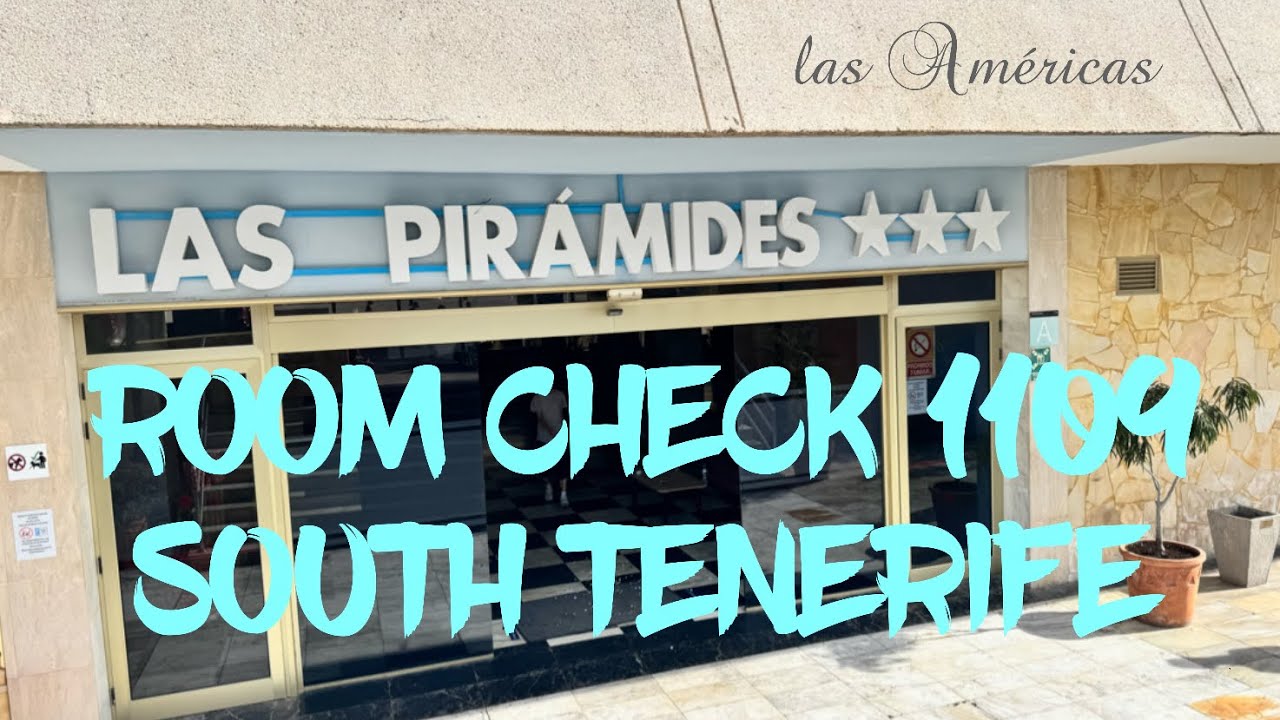 HOTEL LAS PIRAMIDES - PLAYA DE LAS AMÉRICAS TENERIFE - ROOM CHECK 23RD-2ND JAN 2025#laspiramideshtl
