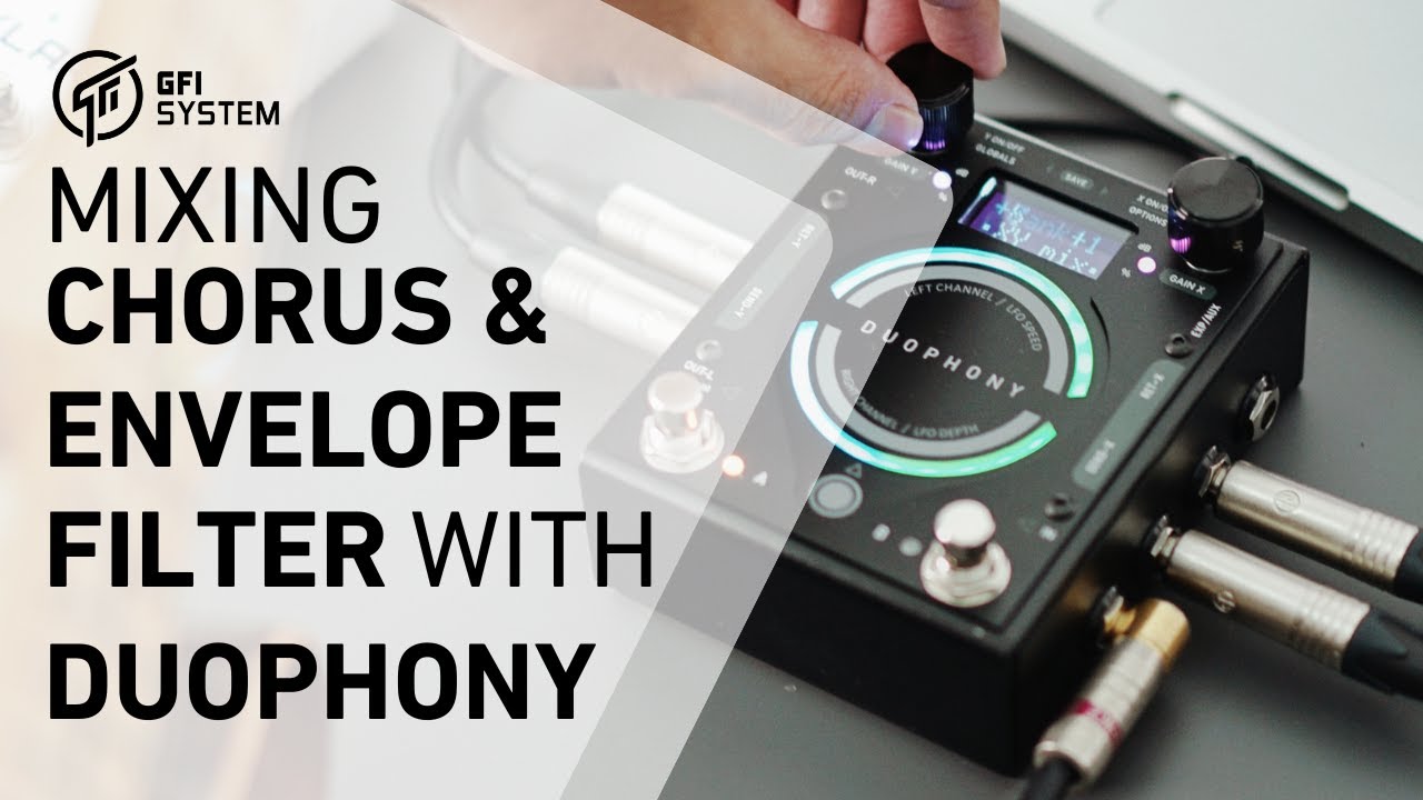 GFI System Duophony: Mixing Chorus & Envelope Filter
