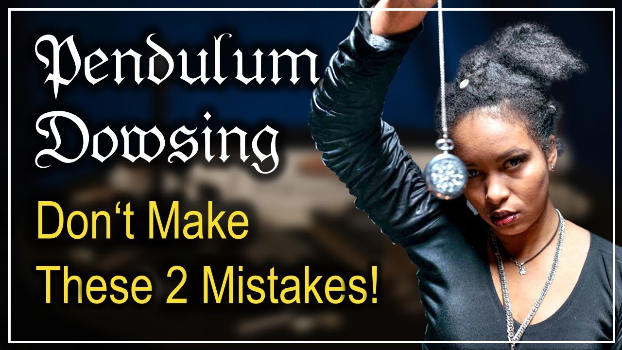 Pendulum Dowsing - Don't Make these 2 Mistakes!