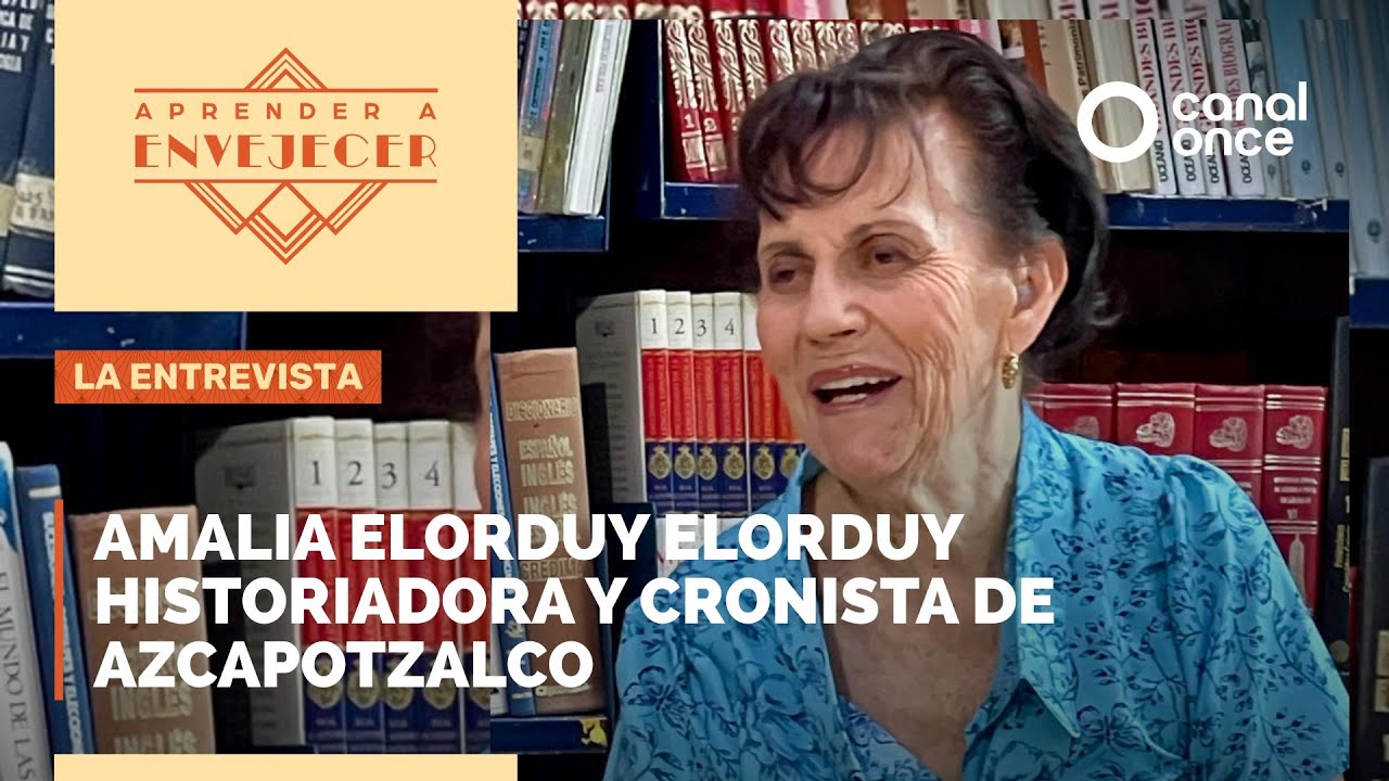 Amalia Elorduy Elorduy Historiadora y cronista de Azcapotzalco