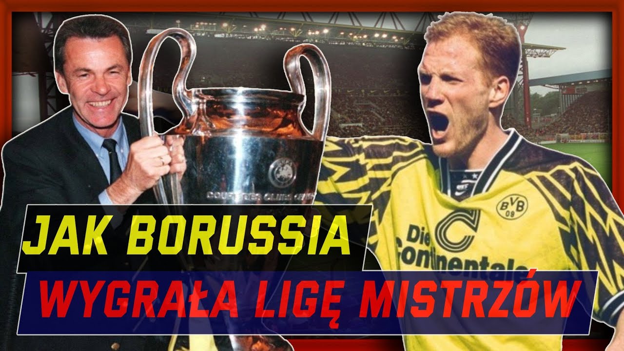 Jak Borussia Dortmund dojrzewała do wygrania Ligi Mistrzów