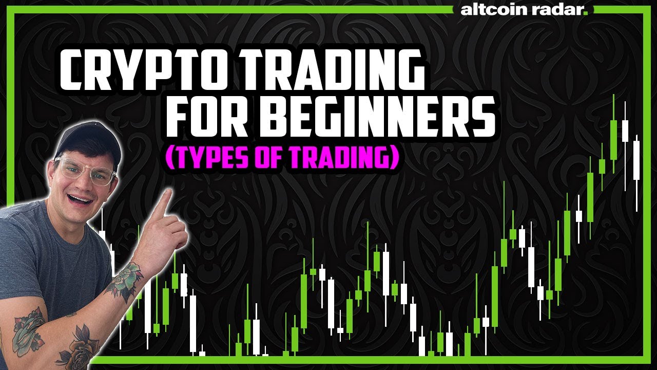Crypto Trading For Beginners - Types of Trading!!