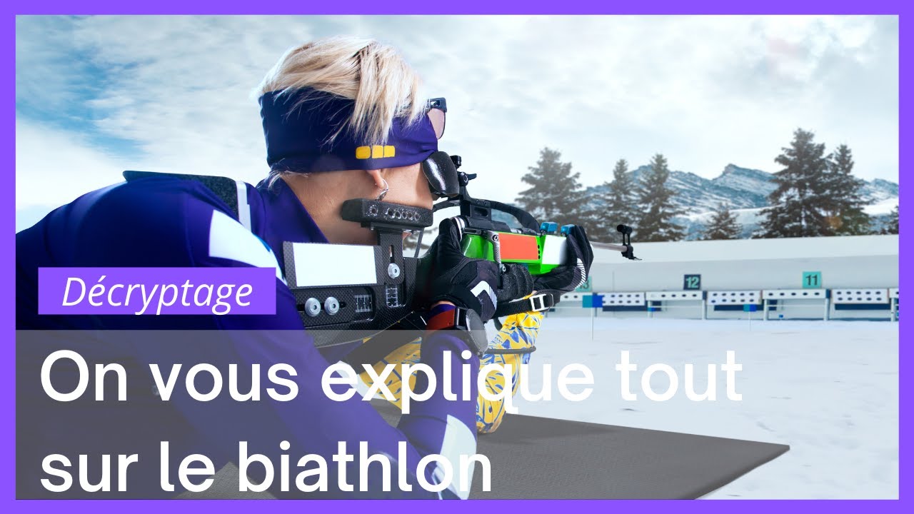 Décryptage #28 - Tout ce qu'il faut savoir sur le biathlon
