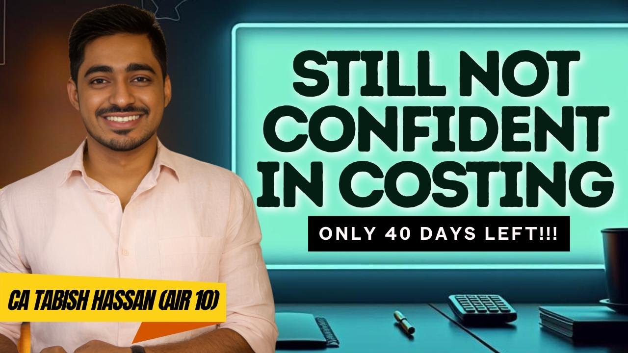 ⏳40 Days Left & Still Struggling in Costing? CA Inter Sep 25 – Let’s Fix That!