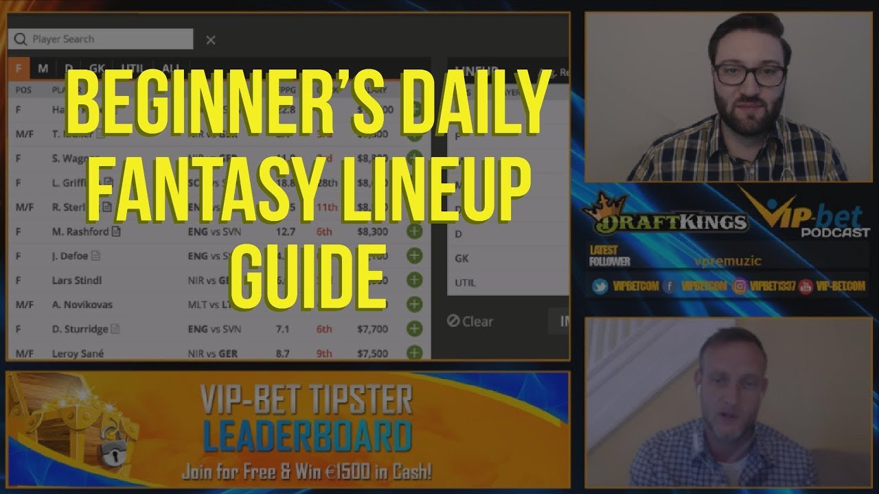 Beginner's Guide on How to Build a Winning Daily Fantasy Lineup | Soccer DFS | VIP-bet
