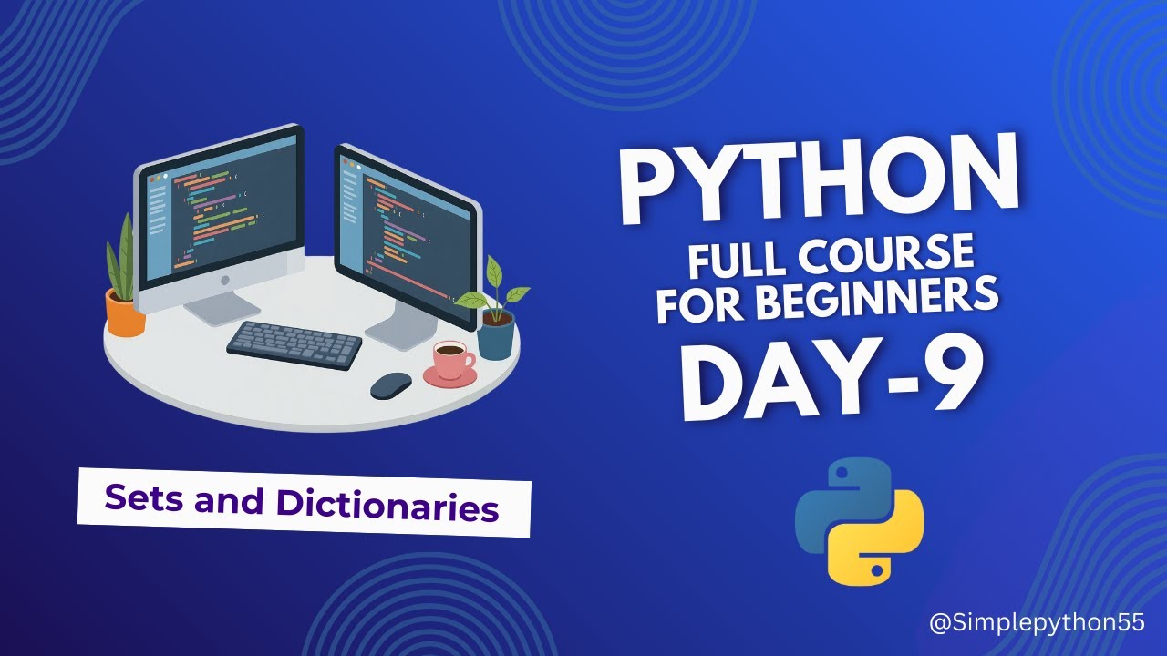 Python Sets and Dictionaries | Episode 9 | Python Full Course for Beginners 
