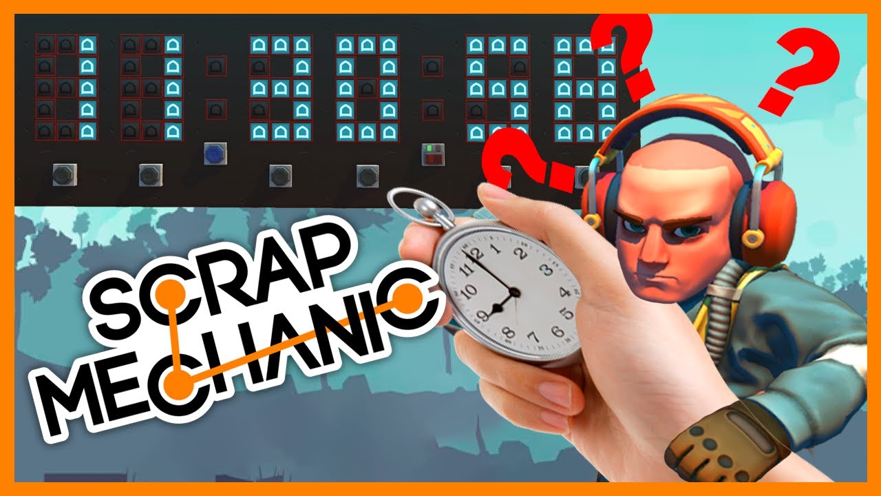 Цифровые часы в Scrap Mechanic
