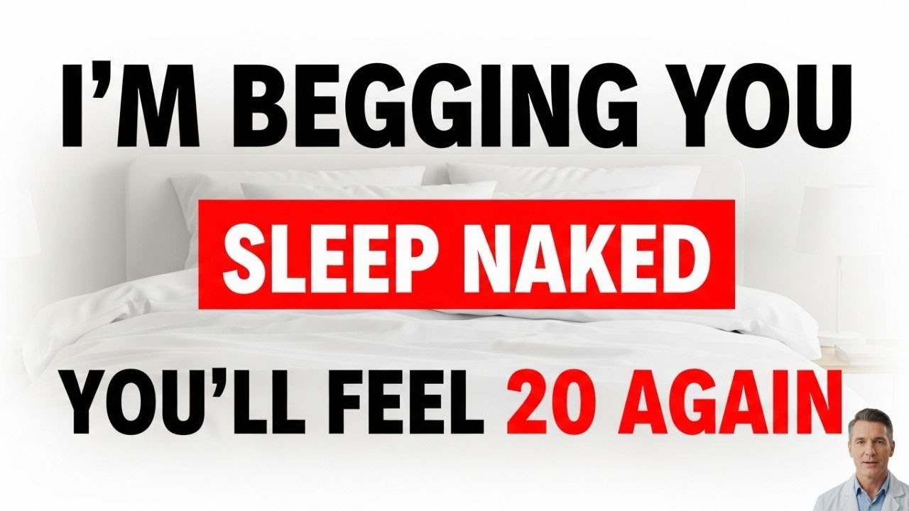 Sleep Naked After 40: Doctor Reveals Surprising Health Benefits | Age Strong Men |