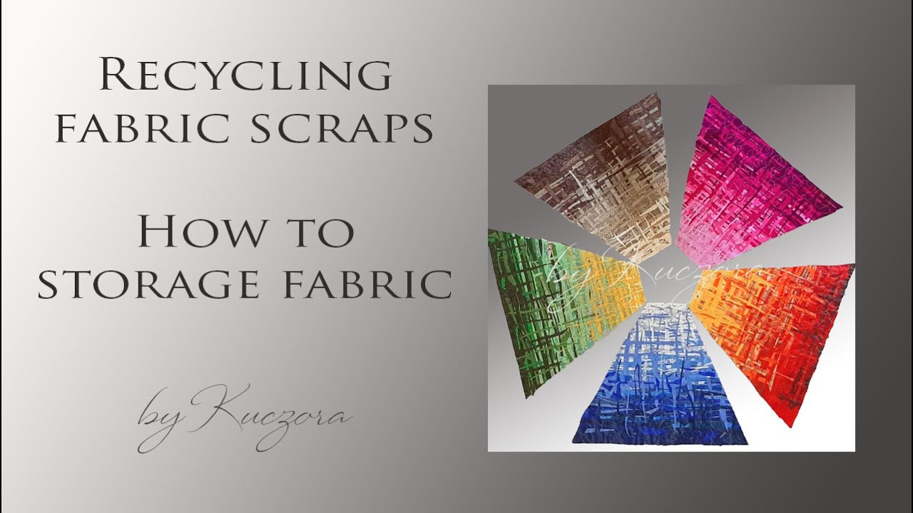 Recycling fabric scraps / Sewing from scratch / How to storage fabric