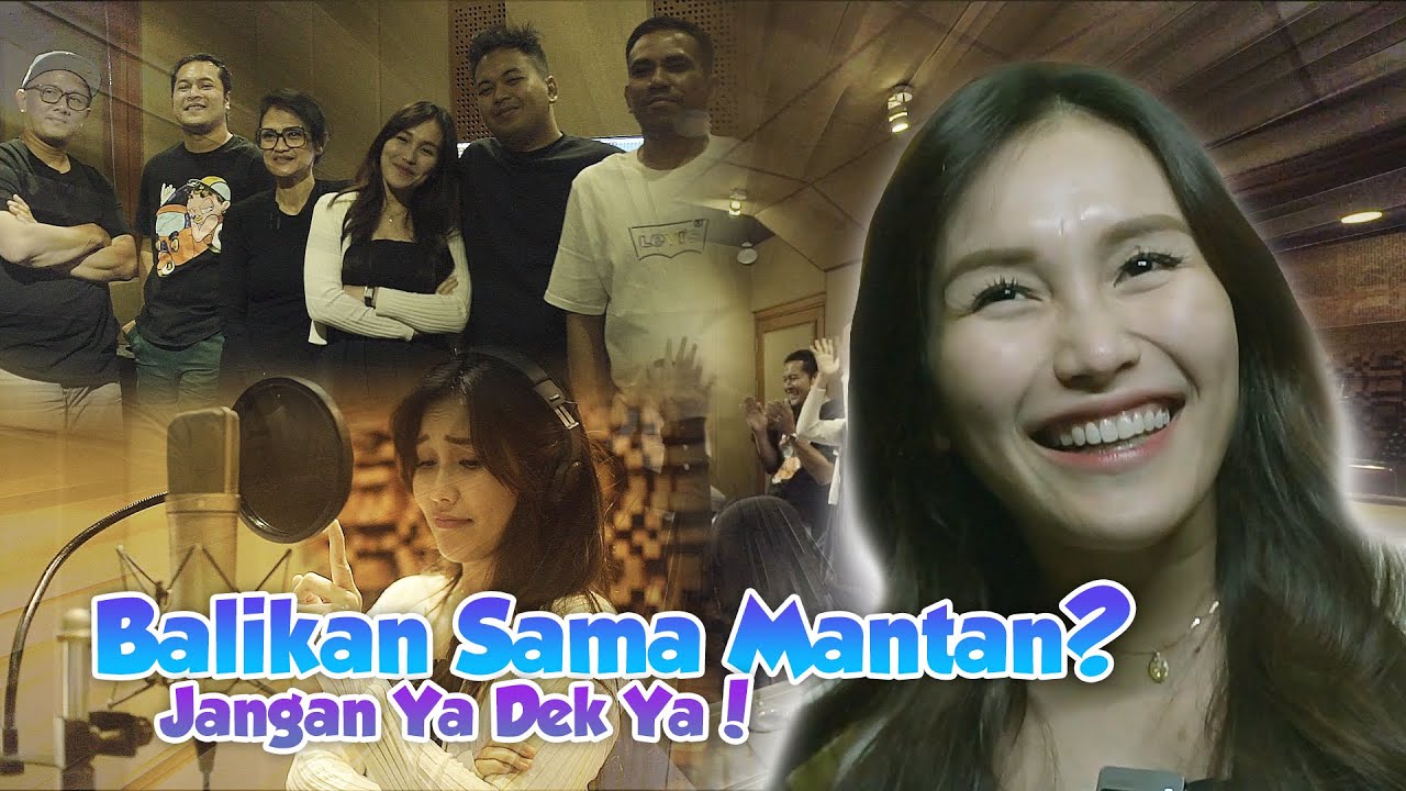 MAU BALIKAN? JANGAN YA DEK YA! | BEHIND THE RECORDING AYU TINGTING JANGAN YA DEK