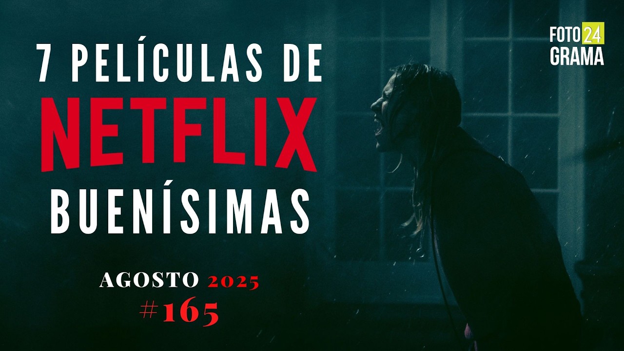 🍿 ¿NO SABES QUÉ VER? 7 Películas IMPERDIBLES en NETFLIX | Fotograma 24 con David Arce