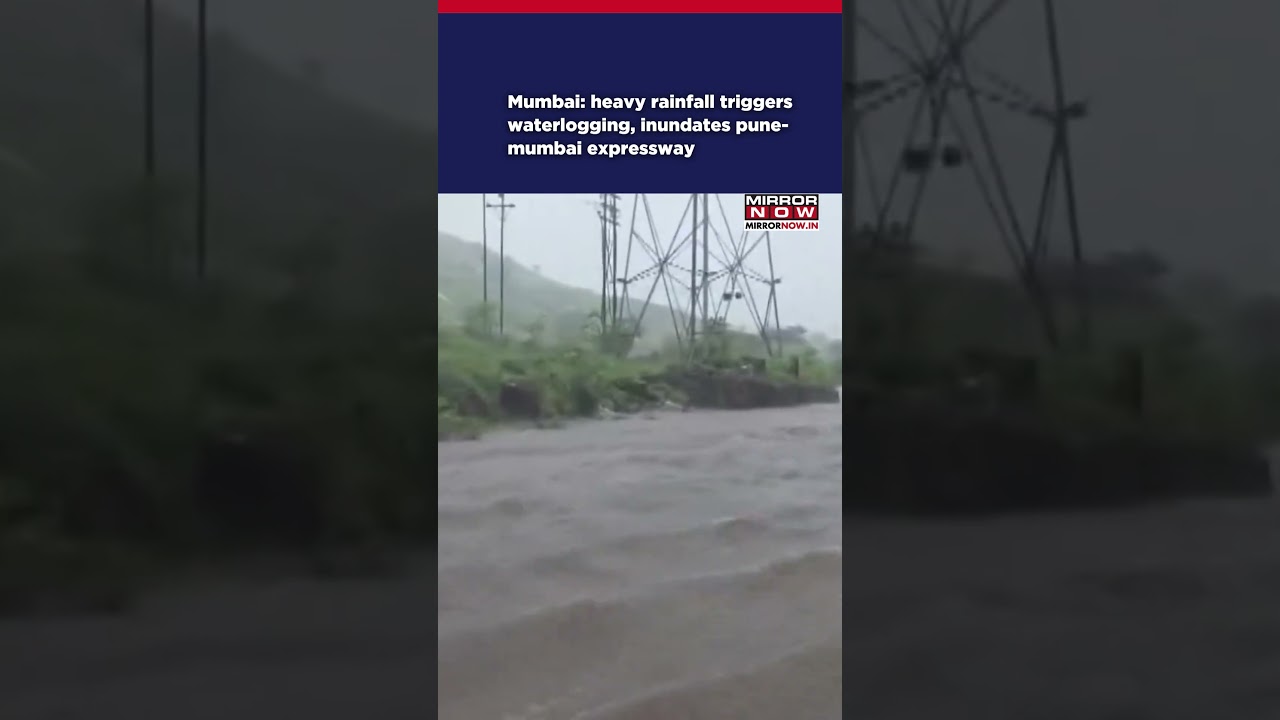 Mumbai: Heavy Rainfall Triggers Massive Waterlogging, Inundates Old Pune-Mumbai Expressway #shorts
