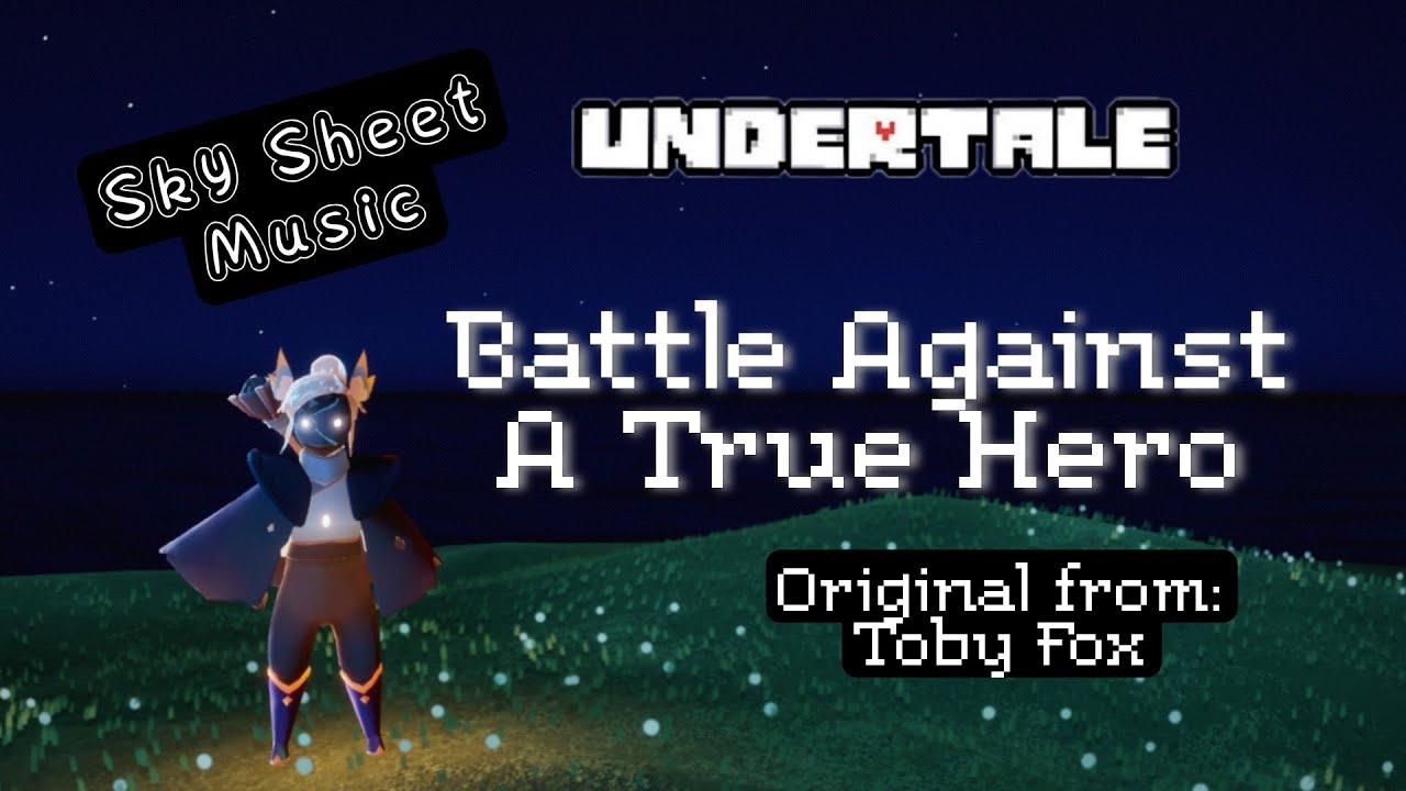 [Undertale Sky Sheet Music] Battle Against A True Hero - Toby Fox | Sky: Children of the Light