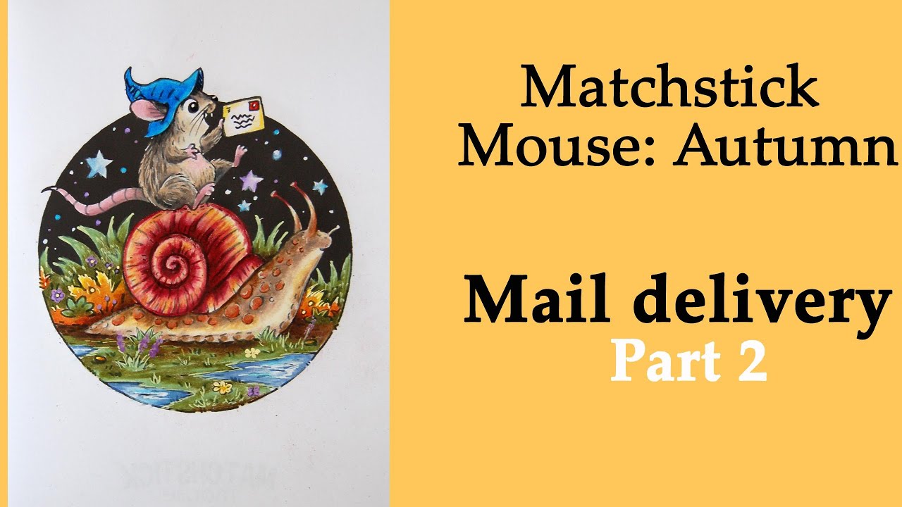 Mail delivery. Part 2  #Coloring with Prismacolor in 'Matchstick Mouse: Autumn' #adultcoloring
