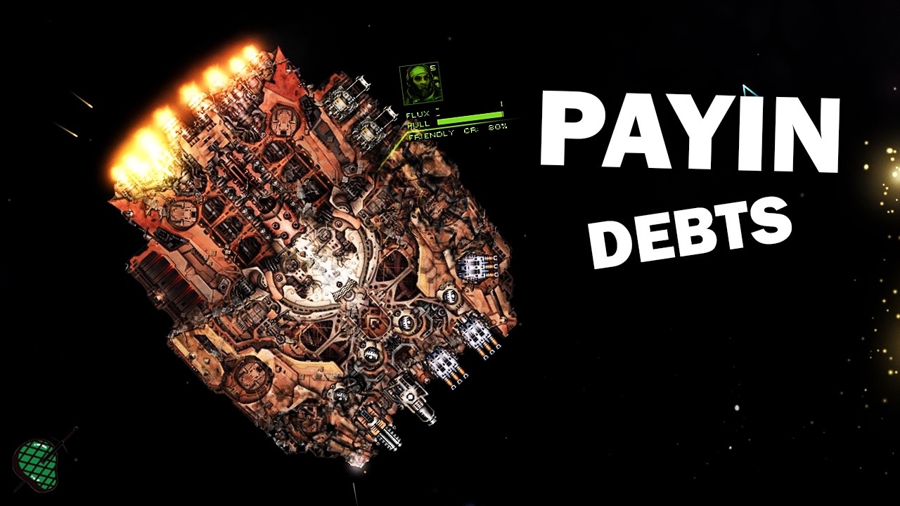 Payin' Down Debts: Starsector Bounty Hunter Start [EP30]
