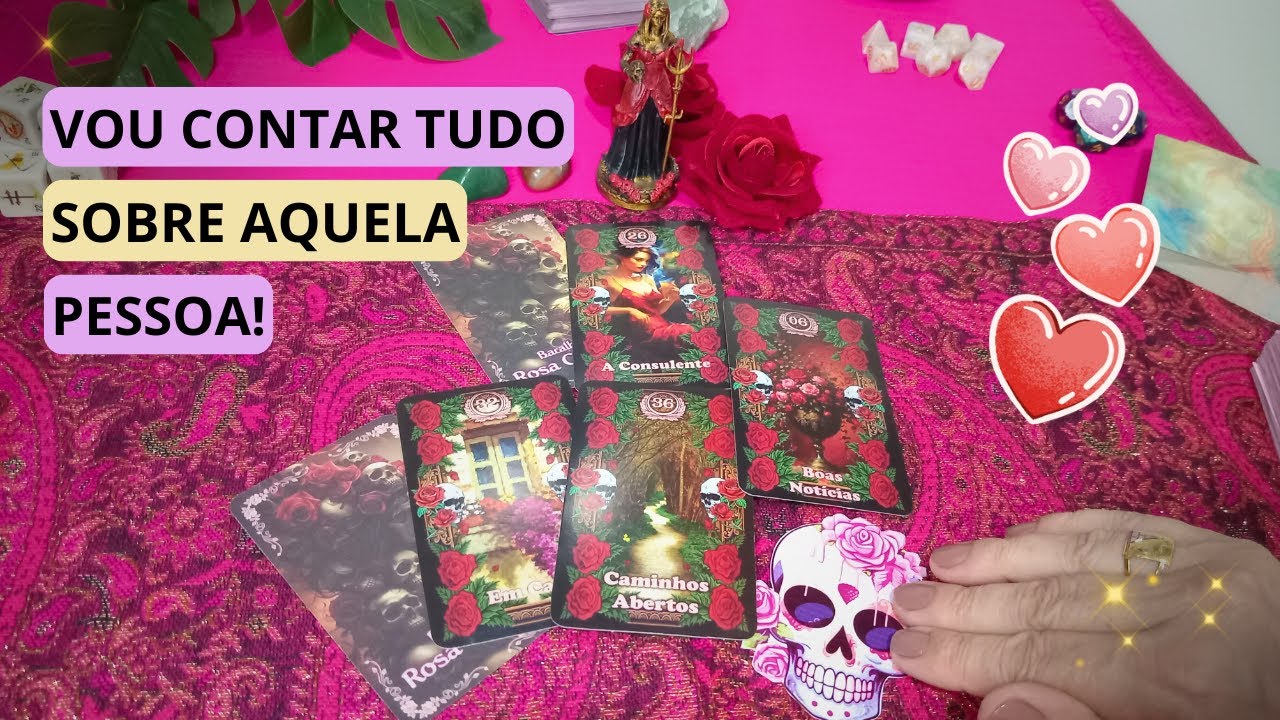 💖 Chegou a HORA e Falar TUDO Sobre Aquela PESSOA!
